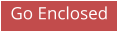 Go Enclosed